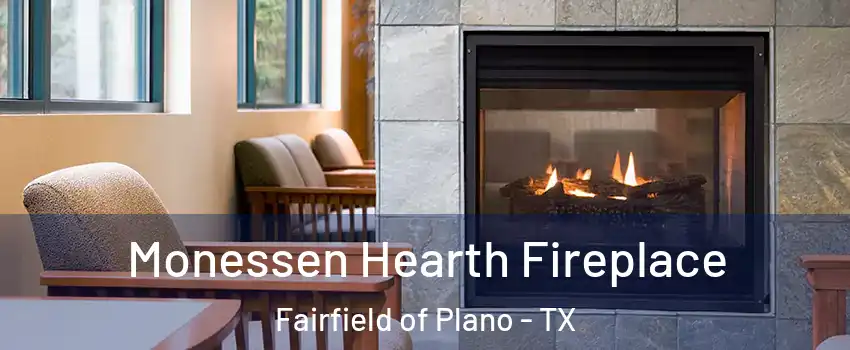 Monessen Hearth Fireplace Fairfield of Plano - TX