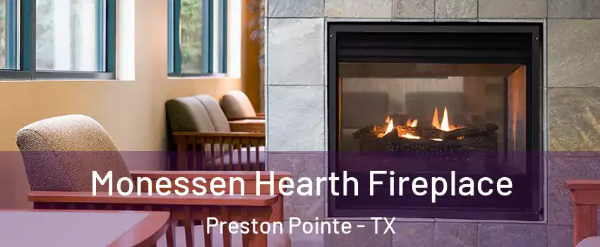 Monessen Hearth Fireplace Preston Pointe - TX