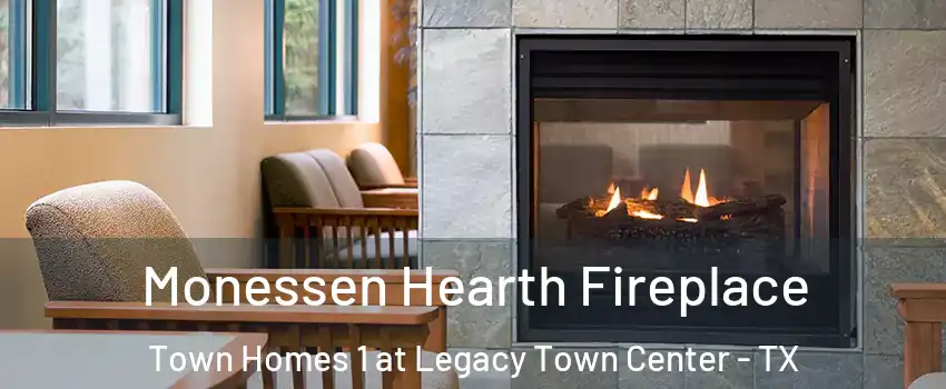 Monessen Hearth Fireplace Town Homes 1 at Legacy Town Center - TX