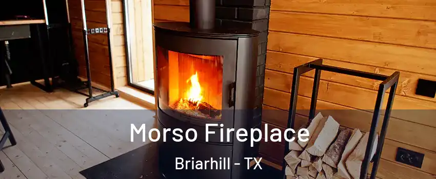 Morso Fireplace Briarhill - TX