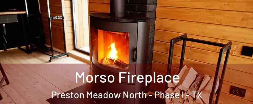 Morso Fireplace Preston Meadow North - Phase I - TX