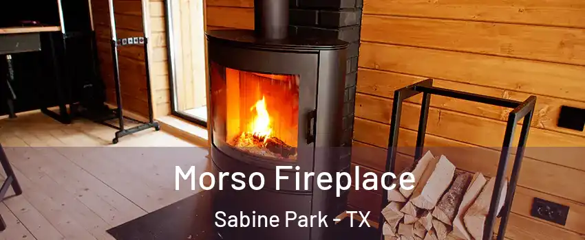 Morso Fireplace Sabine Park - TX