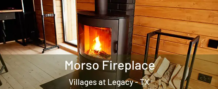 Morso Fireplace Villages at Legacy - TX