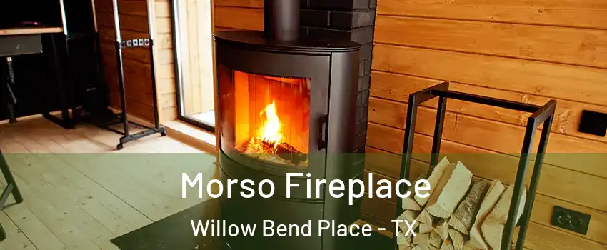 Morso Fireplace Willow Bend Place - TX