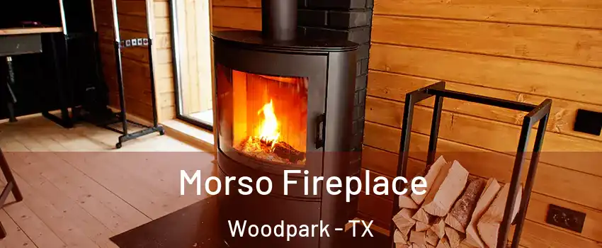 Morso Fireplace Woodpark - TX