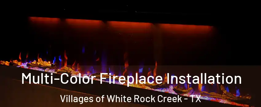 Multi-Color Fireplace Installation Villages of White Rock Creek - TX