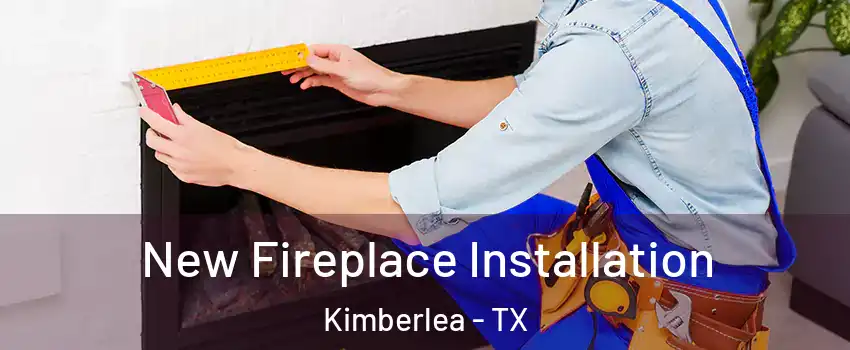 New Fireplace Installation Kimberlea - TX