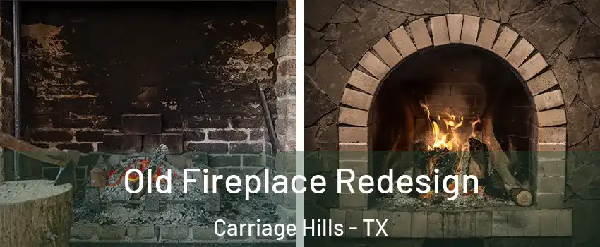 Old Fireplace Redesign Carriage Hills - TX