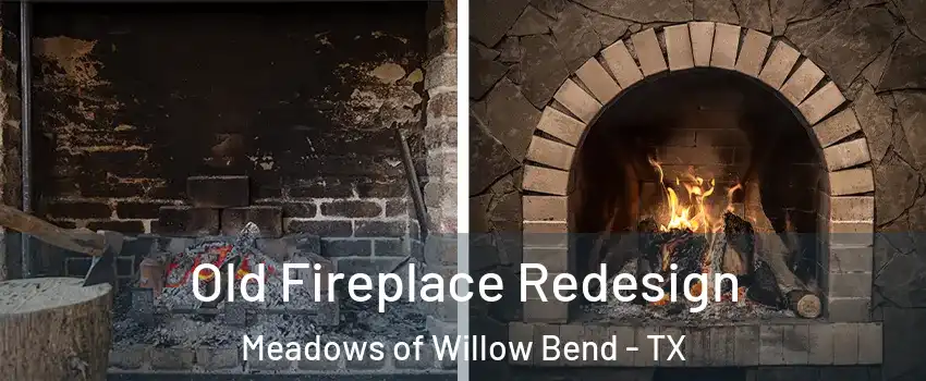 Old Fireplace Redesign Meadows of Willow Bend - TX