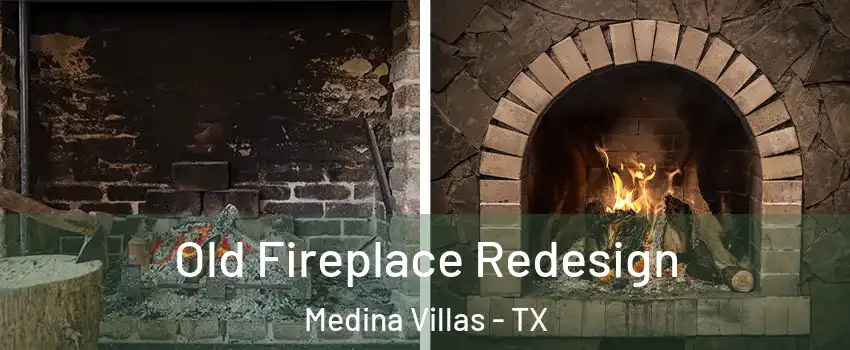 Old Fireplace Redesign Medina Villas - TX