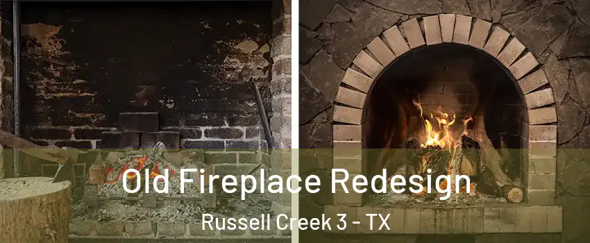 Old Fireplace Redesign Russell Creek 3 - TX