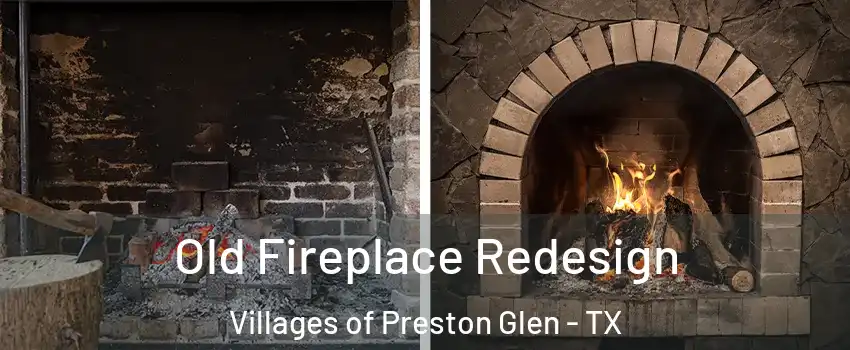 Old Fireplace Redesign Villages of Preston Glen - TX