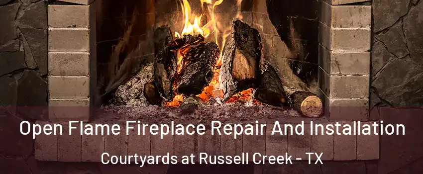 Open Flame Fireplace Repair And Installation Courtyards at Russell Creek - TX