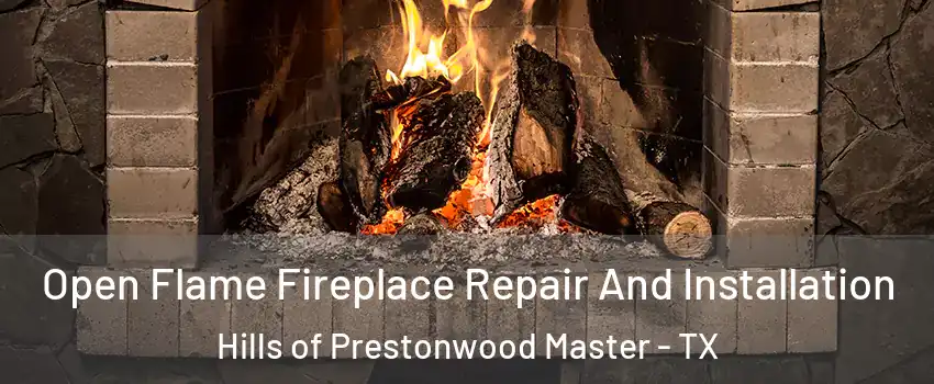 Open Flame Fireplace Repair And Installation Hills of Prestonwood Master - TX