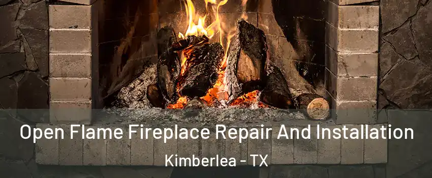 Open Flame Fireplace Repair And Installation Kimberlea - TX