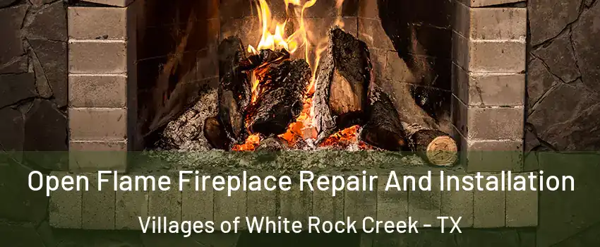 Open Flame Fireplace Repair And Installation Villages of White Rock Creek - TX