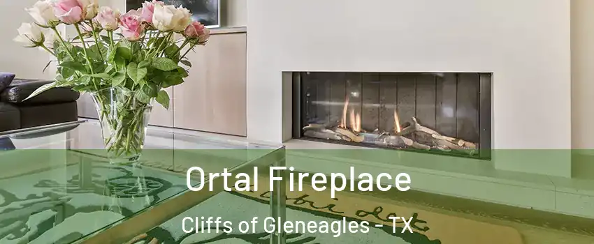 Ortal Fireplace Cliffs of Gleneagles - TX