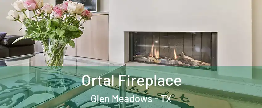 Ortal Fireplace Glen Meadows - TX