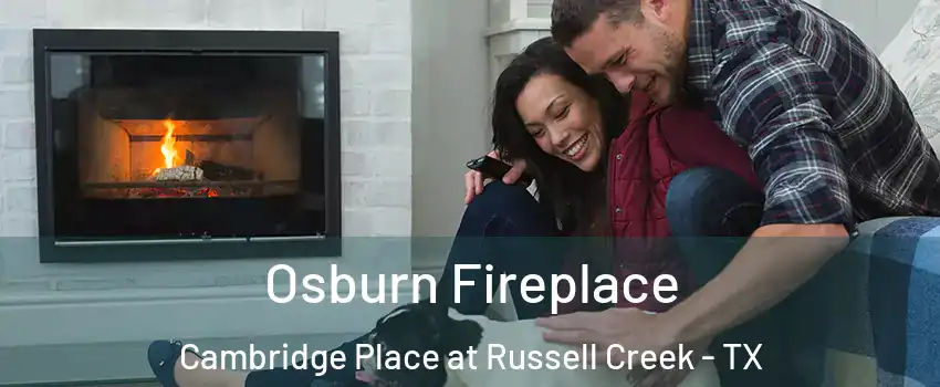 Osburn Fireplace Cambridge Place at Russell Creek - TX