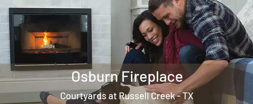 Osburn Fireplace Courtyards at Russell Creek - TX