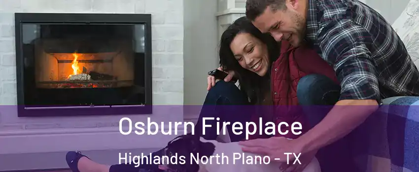 Osburn Fireplace Highlands North Plano - TX