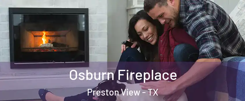 Osburn Fireplace Preston View - TX