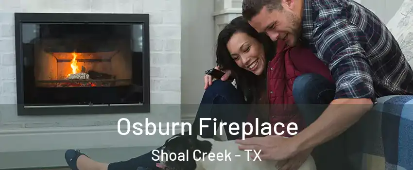 Osburn Fireplace Shoal Creek - TX