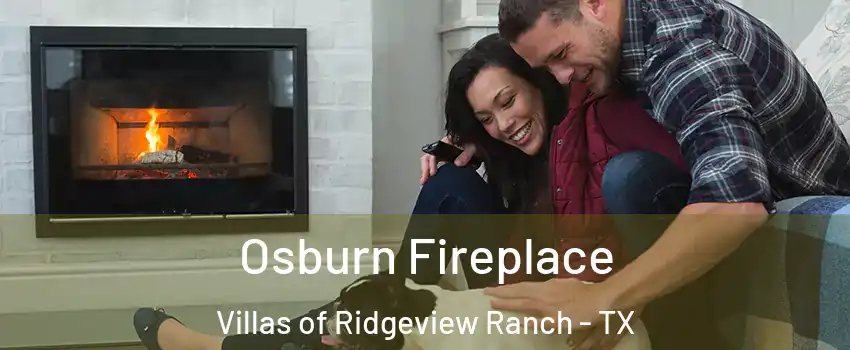 Osburn Fireplace Villas of Ridgeview Ranch - TX