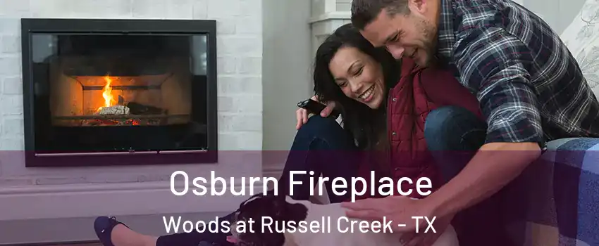 Osburn Fireplace Woods at Russell Creek - TX