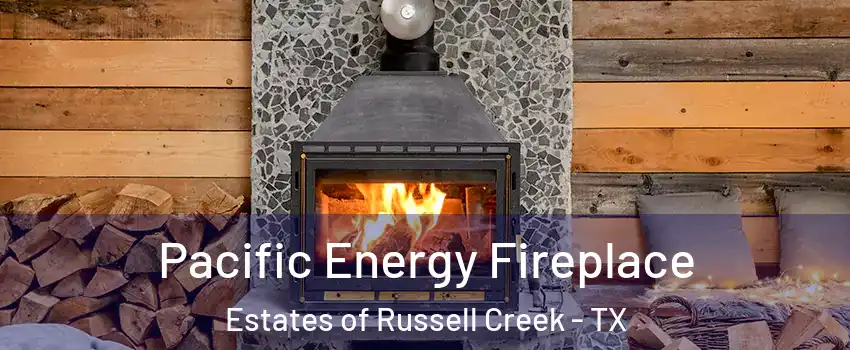 Pacific Energy Fireplace Estates of Russell Creek - TX