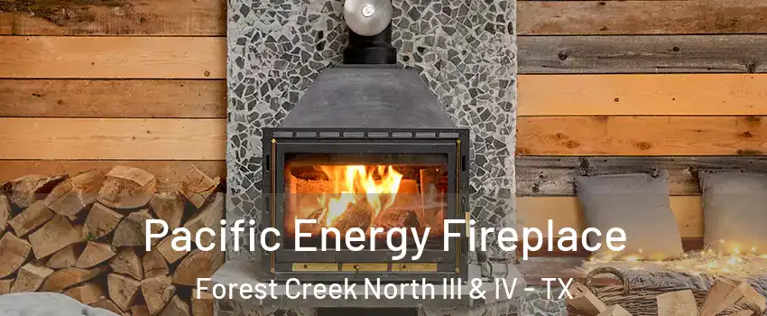 Pacific Energy Fireplace Forest Creek North III & IV - TX