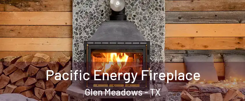 Pacific Energy Fireplace Glen Meadows - TX