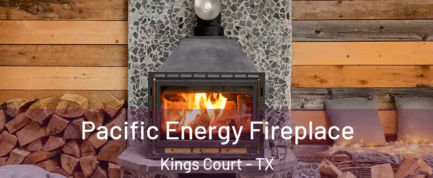 Pacific Energy Fireplace Kings Court - TX