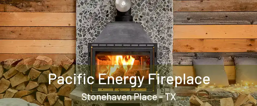 Pacific Energy Fireplace Stonehaven Place - TX