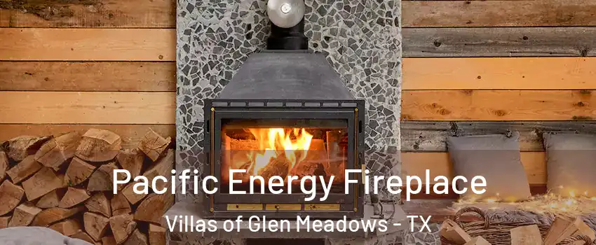 Pacific Energy Fireplace Villas of Glen Meadows - TX