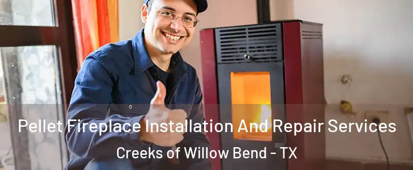 Pellet Fireplace Installation And Repair Services Creeks of Willow Bend - TX