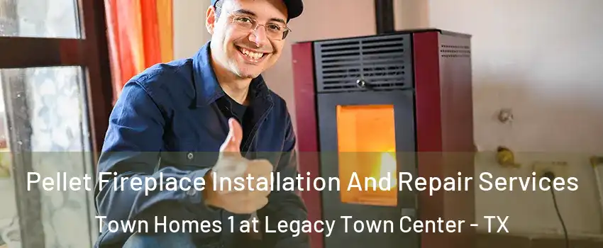 Pellet Fireplace Installation And Repair Services Town Homes 1 at Legacy Town Center - TX