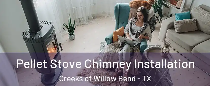 Pellet Stove Chimney Installation Creeks of Willow Bend - TX