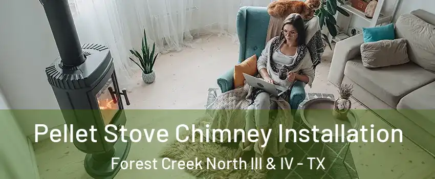 Pellet Stove Chimney Installation Forest Creek North III & IV - TX