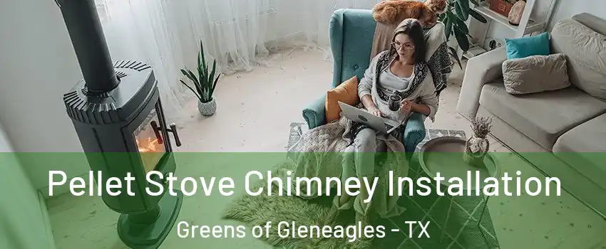 Pellet Stove Chimney Installation Greens of Gleneagles - TX