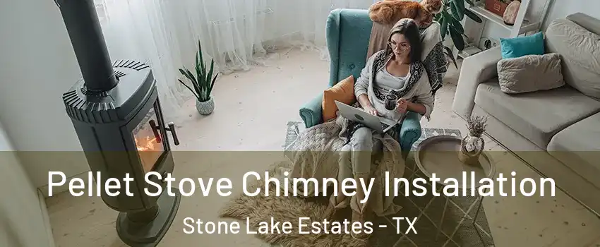 Pellet Stove Chimney Installation Stone Lake Estates - TX