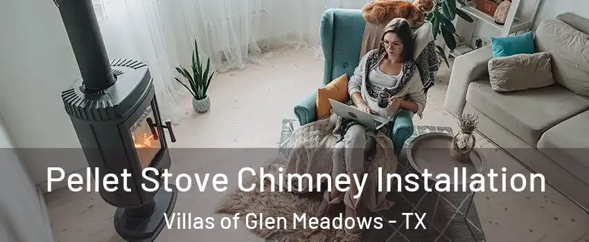 Pellet Stove Chimney Installation Villas of Glen Meadows - TX