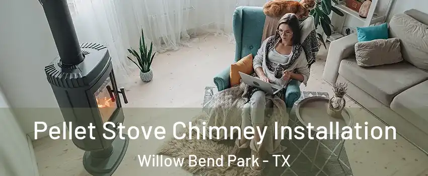 Pellet Stove Chimney Installation Willow Bend Park - TX