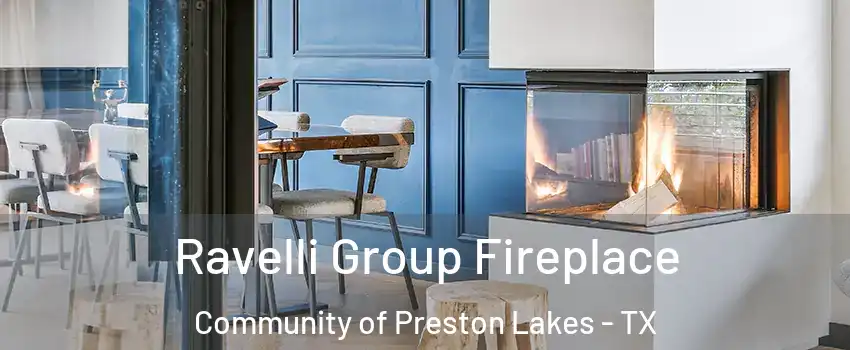 Ravelli Group Fireplace Community of Preston Lakes - TX