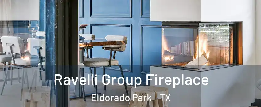 Ravelli Group Fireplace Eldorado Park - TX