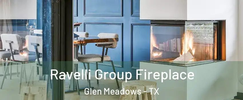 Ravelli Group Fireplace Glen Meadows - TX