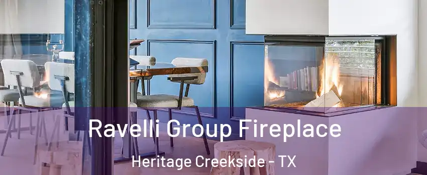 Ravelli Group Fireplace Heritage Creekside - TX