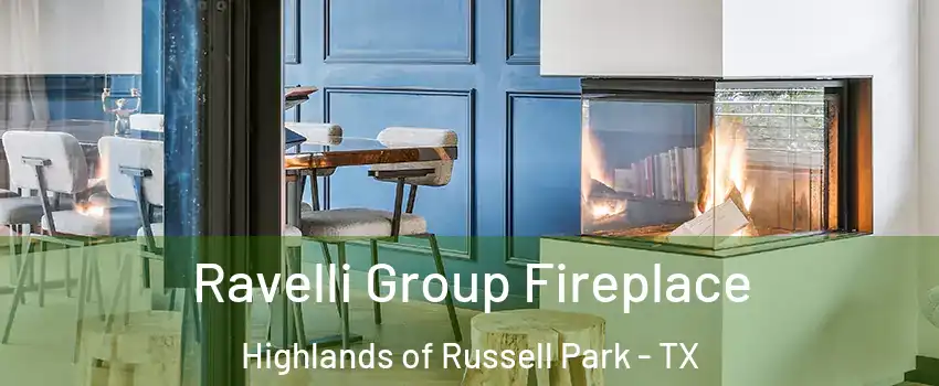 Ravelli Group Fireplace Highlands of Russell Park - TX