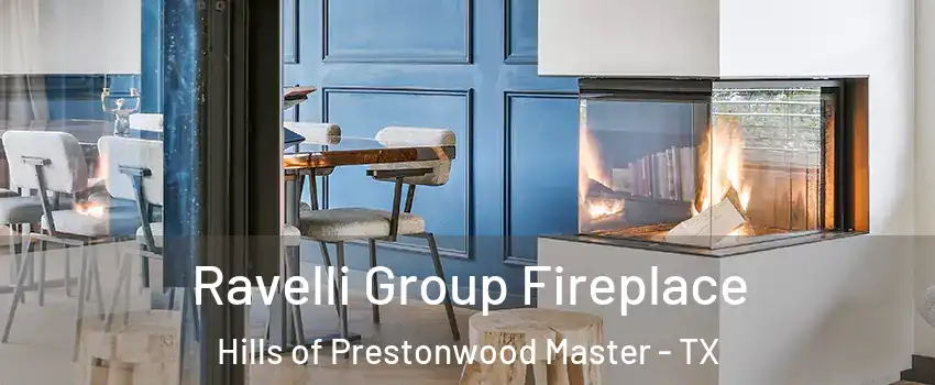 Ravelli Group Fireplace Hills of Prestonwood Master - TX