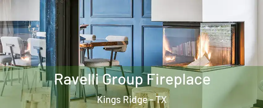 Ravelli Group Fireplace Kings Ridge - TX